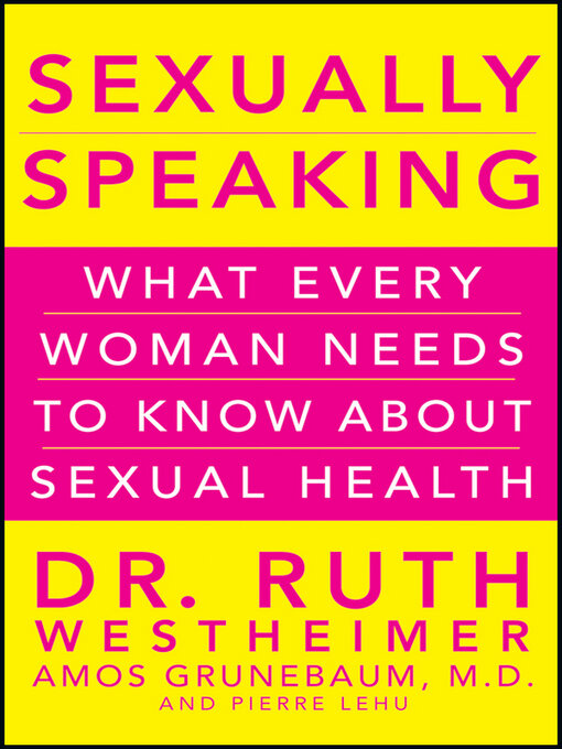 Title details for Sexually Speaking by Dr. Ruth K. Westheimer - Available